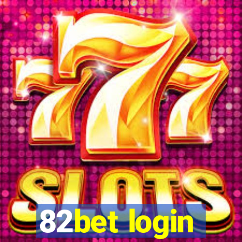 82bet login